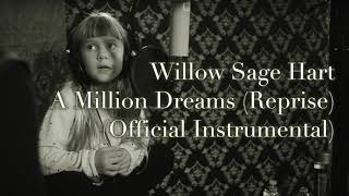 [INSTRUMENTAL] Willow Sage Hart - A Million Dreams (Reprise)