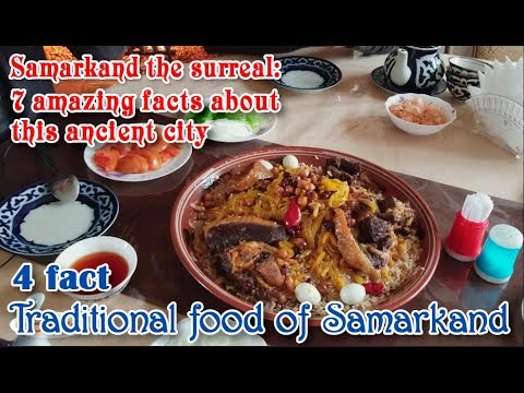 7 amazing facts about Samarkand (4 fact: Traditional food of Samarkand)