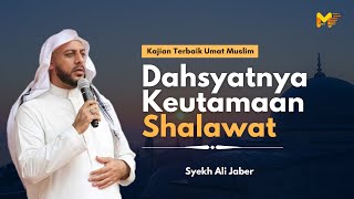 Download lagu LUAR BIASA DAHSYATNYA KEUTAMAAN SHALAWAT KEPADA RASULULLAH SAW - Syekh Ali Jaber mp3