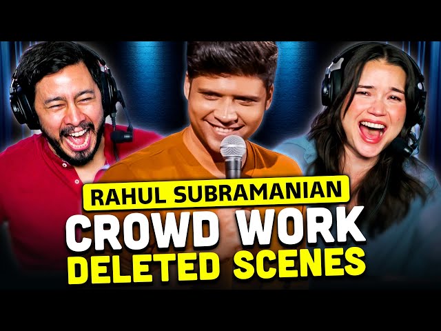 RAHUL SUBRAMANIAN Crowd Work | Deleted Scenes | Stand Up Comedy REACTION! | Amazon Prime