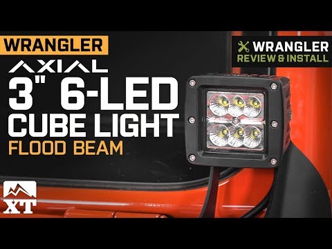 Jeep Wrangler Axial 3" 6-LED Cube Light - Flood Beam (1987-2019 YJ, TJ, JK & JL) Review & Install