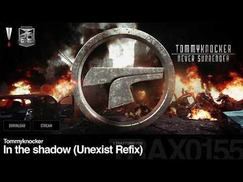 Tommyknocker - In the shadow (Unexist Refix) - Traxtorm 0155 [HARDCORE]