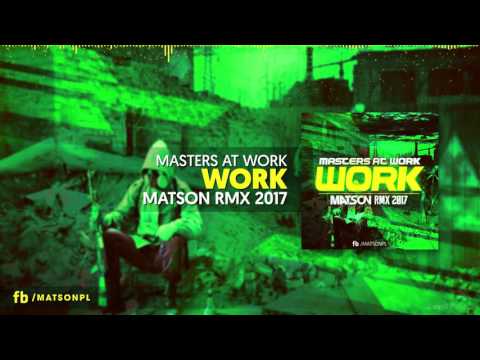 Masters At Work - Work (Matson Remix 2017) + Download