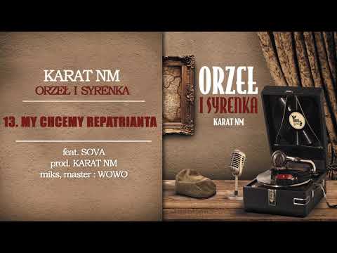 KARAT NM feat. Sova - My chcemy repatrianta
