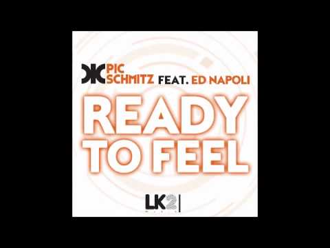 Pic Schmitz feat. Ed Napoli - Readt To Feel (Radio Edit)