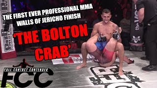 The Bolton Crab - First ever MMA &#39;Walls of Jericho&#39; finish