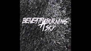 Beneath A Burning Sky - The Path You Seek