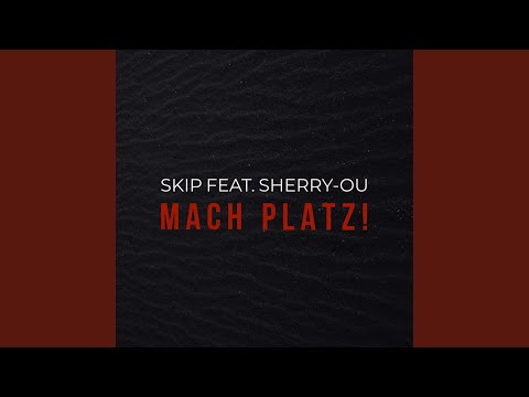Mach Platz (feat. Sherry-Ou)