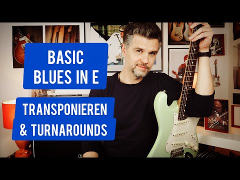 Lesson 4 – Basic Blues in E: Transponieren & Turnarounds