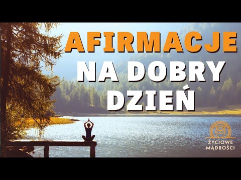 #1 PRAWO PRZYCIĄGANIA W PRAKTYCE - AFIRMACJE NA DOBRY DZIEŃ ☀️🙏🏼 | ŻYCIOWE MĄDROŚCI