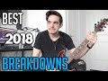 Top 10 Best Breakdowns of 2018