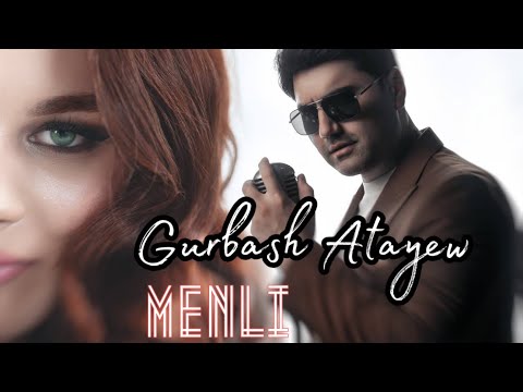 Gurbash Atayew - Menli (official clip)