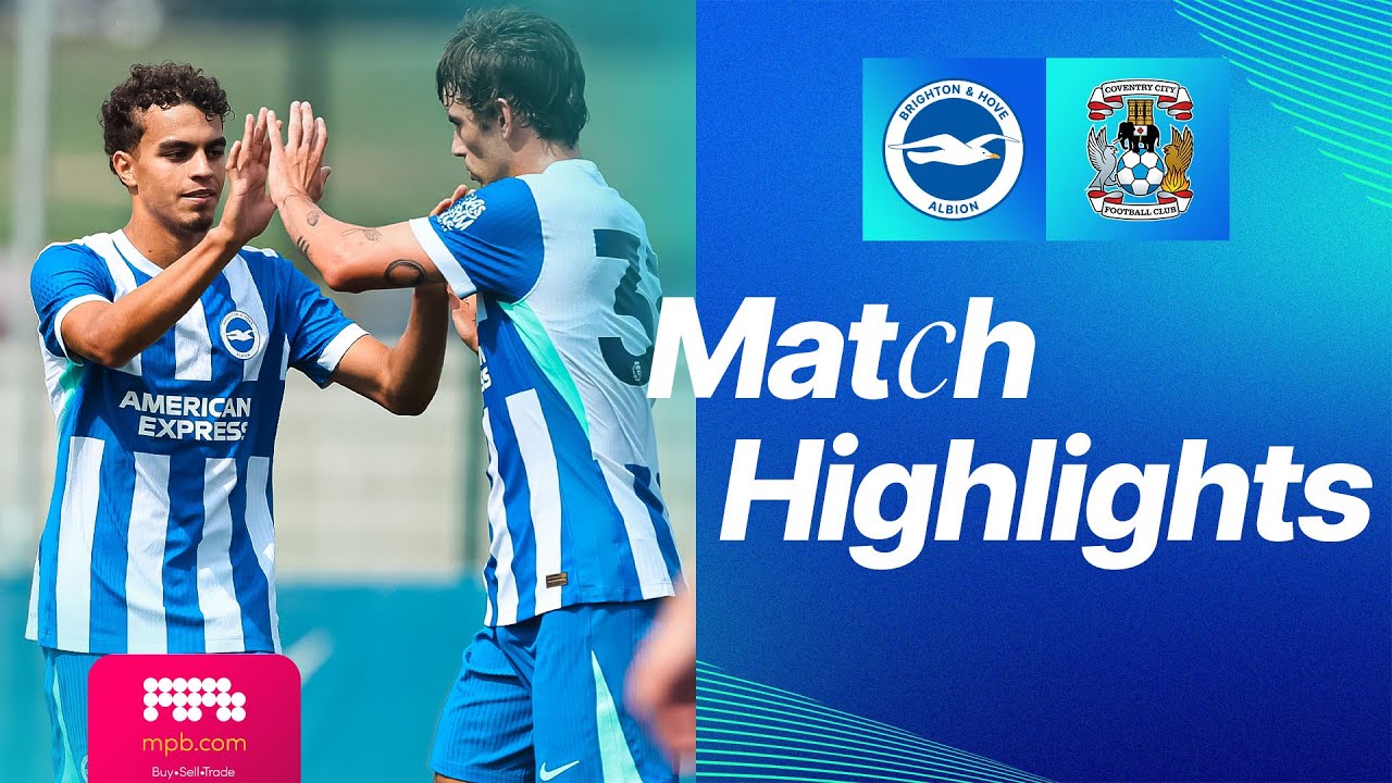 HIGHLIGHTS | Brighton v Coventry City | Friendly