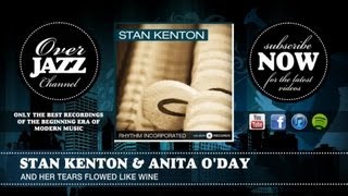 Stan Kenton & Anita O'Day - And Her Tears Flowed Like Wine (1944)