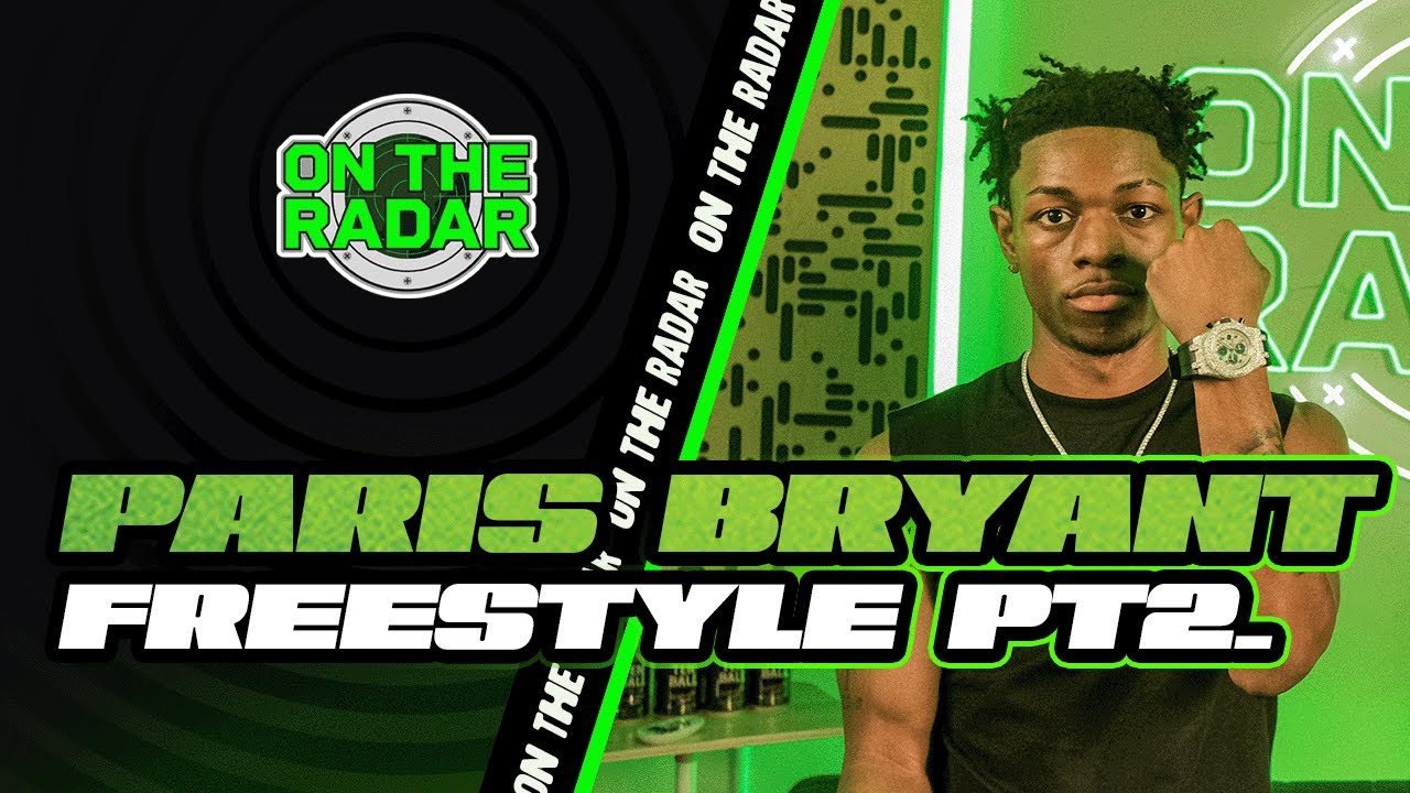 The Paris Bryant "On The Radar" Freestyle (PART 2)