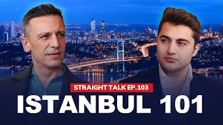 Everything You Need to Know about Istanbul Real Estate Market | STRAIGHT TALK EP.103
