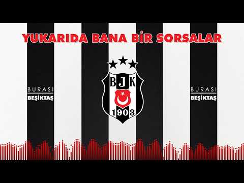 Yukarıda Bana Bir Sorsalar (Stüdyo) - Bilal Sarsmaz / Burası Beşiktaş