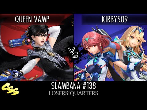 [Slambana #138] Losers Quarters: queen vamp (Bayonetta) vs. kirby509 (Pyra/Mythra/Olimar)