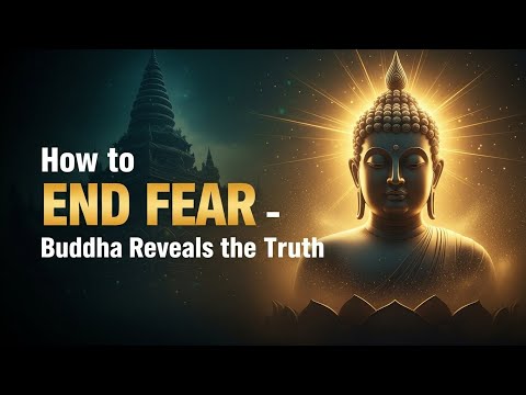 Fear According to Buddha | How to End Fear and Find Inner Peace