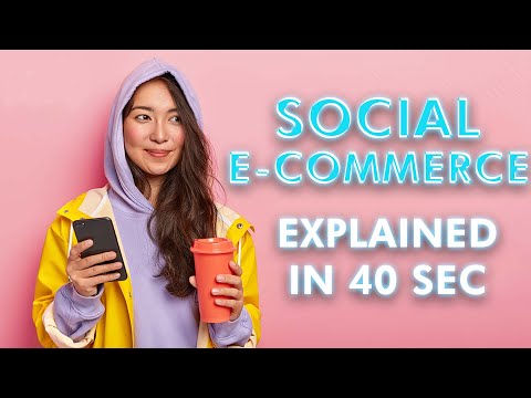 What is Social Commerce | Social E-Commerce explained in 40 sec