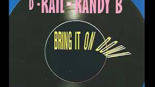 D-Rail And Randy B - Bring It On Down (Radio Mix)