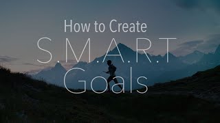 How to Set SMART Goals