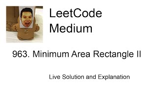 963. Minimum Area Rectangle II (Leetcode Medium)