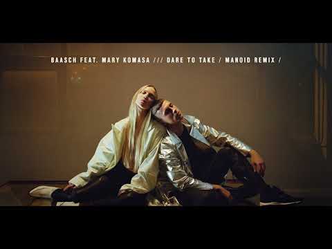 Baasch ft. Mary Komasa - Dare To Take (MANOID Remix) (Official Audio)