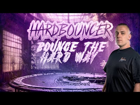 Hardbouncer - Bounce The Hard Way
