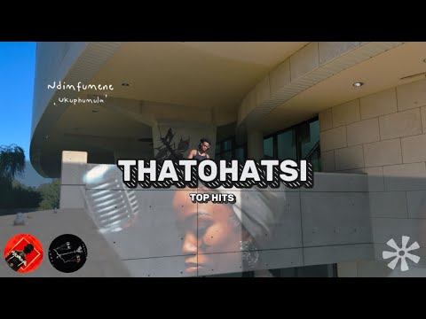 Thatohatsi  | *TOP HITS* | New Releases | Soulful Amapiano Chillers Mix 2025 | Relaxing Chillers