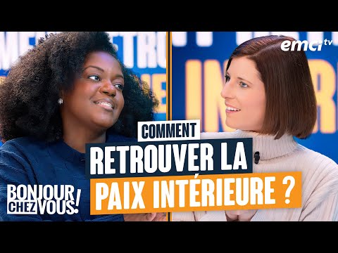 Comment retrouver la paix intérieure ? - Bonjour chez vous !
