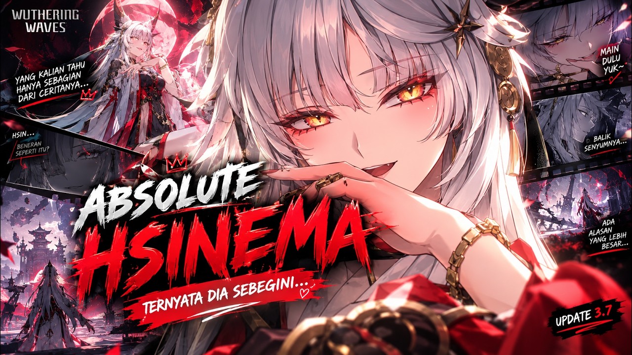 【Wuthering Waves】3.7 absolute Hsinema / Yapping ?