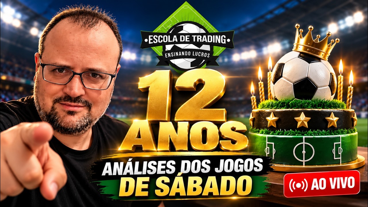 ESCOLA DE TRADING 12 ANOS! 🎂 Análises dos Jogos de Sábado