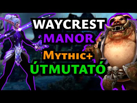 Waycrest Manor Mythic + Útmutató / Guide #dragonflight   #season3   #mythic