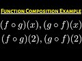 #18. How to Find the Function Compositions: (f o g)(x), (g o f)(x), (f o g)(2), and (g o f)(2)