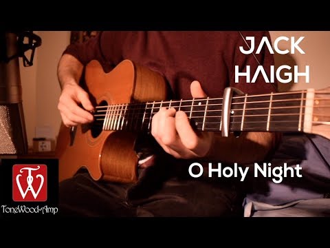 O Holy Night - W/Tonewood Amp - Fingerstyle Guitar - Jack Haigh
