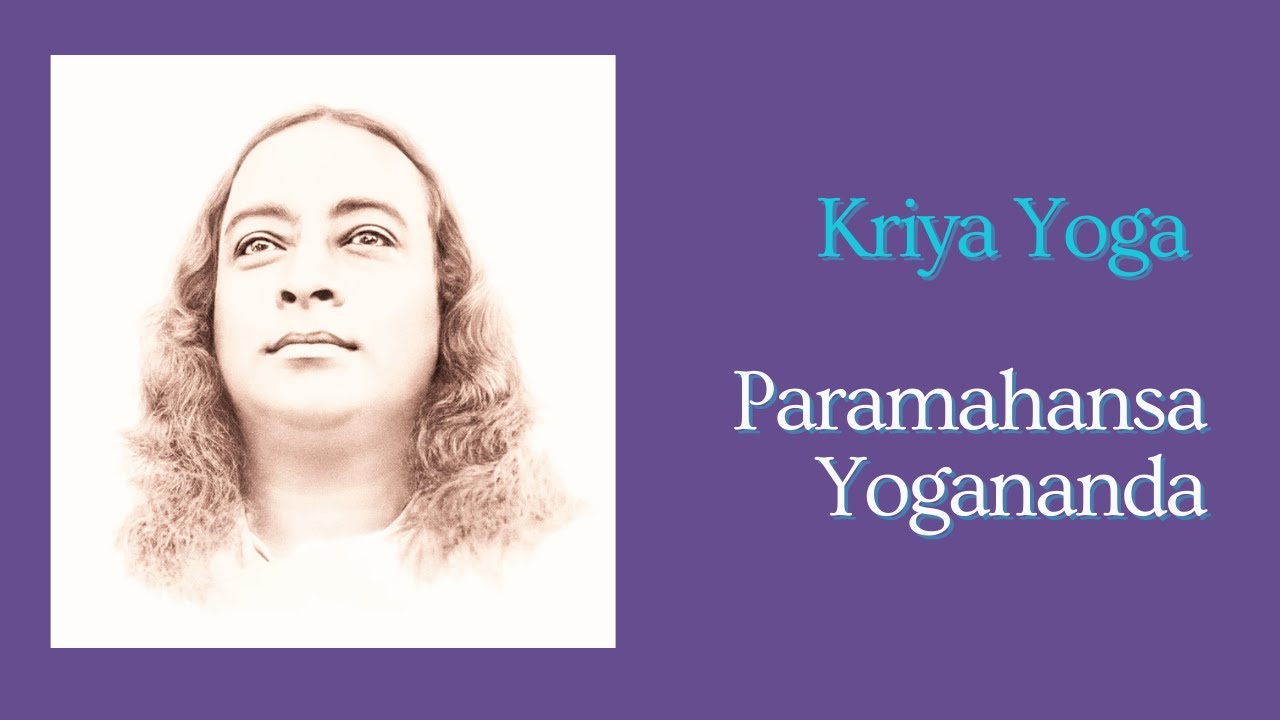 O que é Kriya Yoga  - Explicado pelo próprio Yogananda