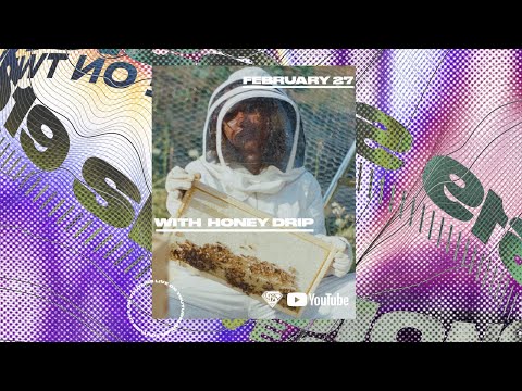 S19 Sessions: Honeydrip