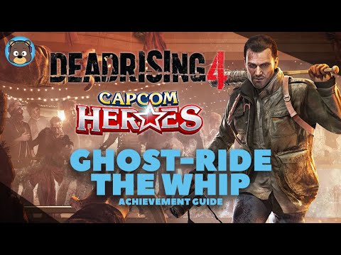 Dead Rising 4 | Capcom Heroes - Ghost-Ride The Whip Achievement Guide | Xbox One