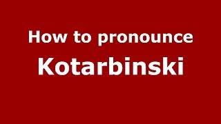 How to pronounce Kotarbiński
