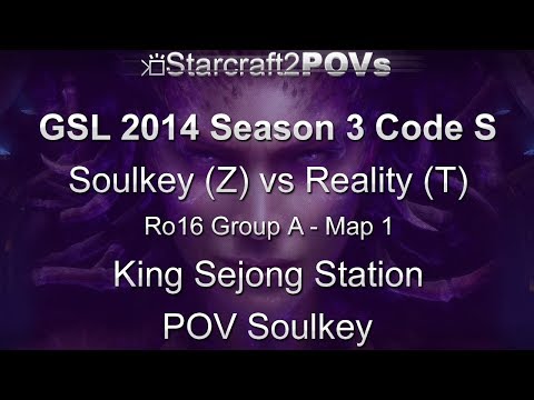 SC2 HotS - GSL 2014 S3 Code S - Soulkey vs Reality - Ro16 Group A - Map 1 - King Sejong - Soulkey