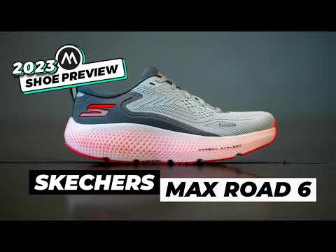 SKECHERS MAX ROAD 6 PREVIEW |