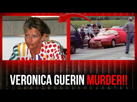 The Murder That Shook Ireland: Examining the Legacy of Veronica Guerin!