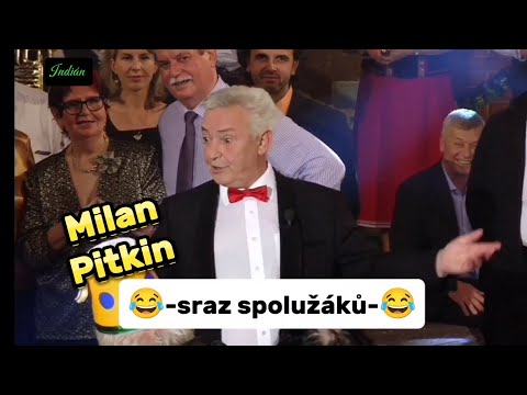 Milan Pitkin - Sraz spolužáků ????????