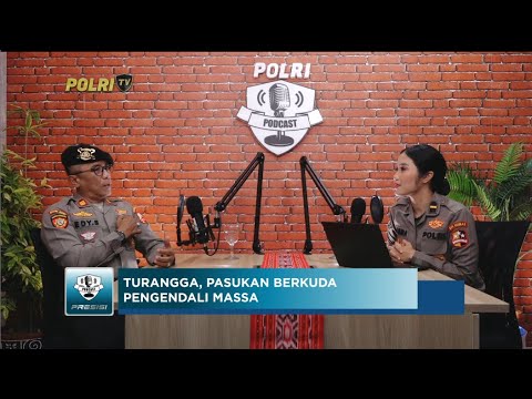 PODCAST PRESISI EPS 7 : TURANGGA, PASUKAN BERKUDA PENGENDALI MASSA 14/03/2024 (2/2)