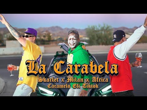 Skarlet x Milan - La Carabela (Video Oficial)