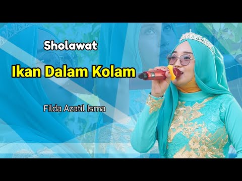 Ikan Dalam Kolam ( Versi Sholawat ) - Filda Azatil Isma
