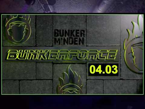 Bunkerforce 01.17 , 4.März - Bunker / Minden