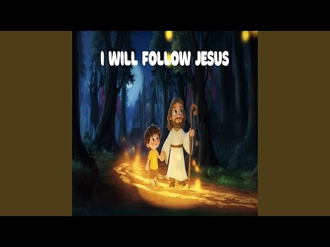 I Will Follow Jesus