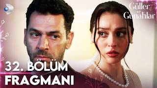 Güller ve Günahlar 32. Bölüm 1. Fragmanı
